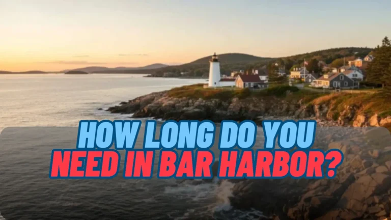 How Long Do you Need in Bar Harbor - cover
