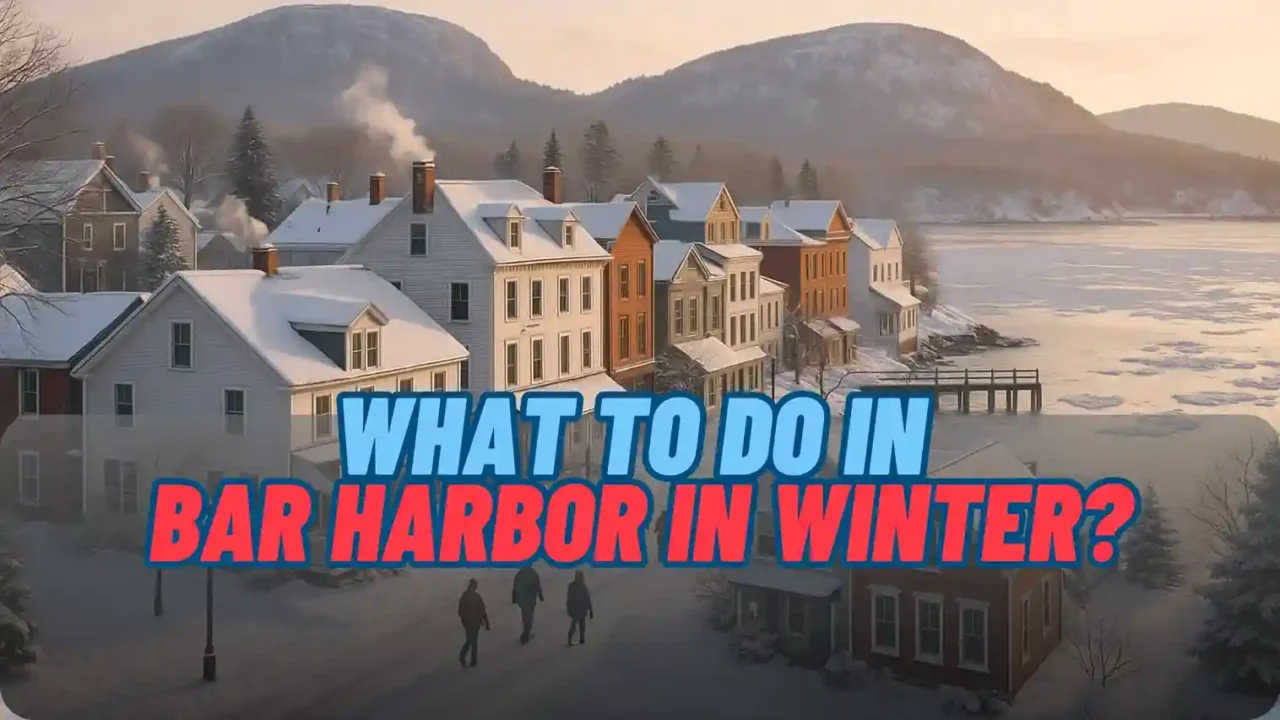 What to do in Bar Harbor in the Winter - cover